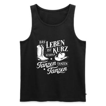Das Leben ist kurz - nutze es zum Tanzen - Männer Premium Bio Tank Top - Schwarz - Vorne - Michal (187cm)