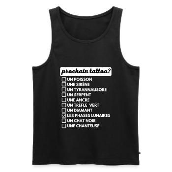 Votre prochain tattoo liste de choix humour - Débardeur bio Premium Homme - noir - Devant - Michal (187cm)
