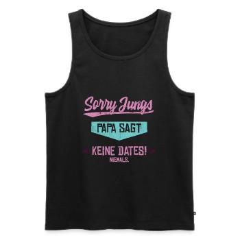 Sorry Jungs Papa sagt keine Dates - Männer Premium Bio Tank Top - Schwarz - Vorne - AI Model Male 178 light (178cm)