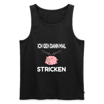 Ich geh dann mal Stricken Nähen Häkeln Wolle - Männer Premium Bio Tank Top - Schwarz - Vorne - Michal (187cm)