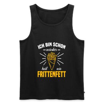 Ich bin schon wieder heiß wie Frittenfett Pommes - Männer Premium Bio Tank Top - Schwarz - Vorne - Michal (187cm)