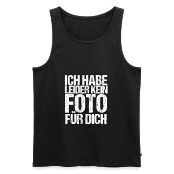Ich habe heute leider kein Foto für Dich Spruch - Männer Premium Bio Tank Top - Schwarz - Vorne - Michal (187cm)