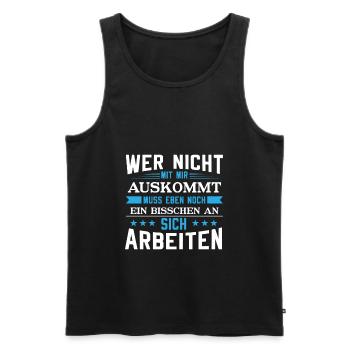 Who does not get along with me has to work on himself! - Men's Premium Organic Tank Top - black - Front - AI Model Male 178 light (178cm)