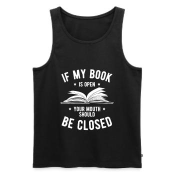 Wenn mein Buch offen ist, ist Ihr Mund geschlossen - Männer Premium Bio Tank Top - Schwarz - Vorne - AI Model Male 178 light (178cm)