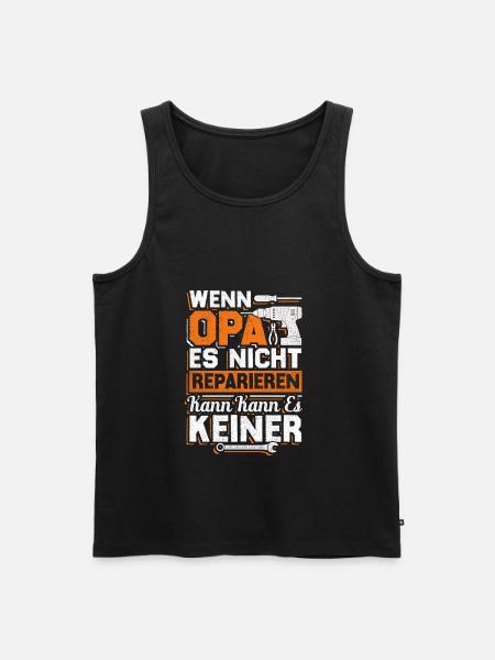 Wenn Opa Es Nicht Reparieren Kann Dann Kann Es Kei - Männer Premium Bio Tank Top - Schwarz