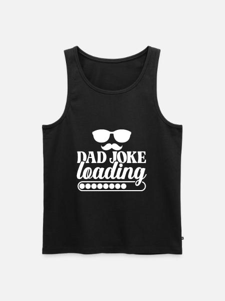 Dad Joke Loading - Men's Premium Organic Tank Top - black