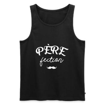 Fete des peres jeu de mots perfection papa - Débardeur bio Premium Homme - noir - Devant - Michal (187cm)