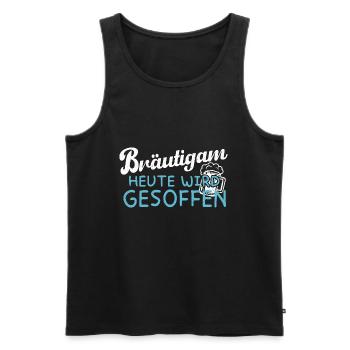 Bräutigam - Heute wird gesoffen - JGA - Männer Premium Bio Tank Top - Schwarz - Vorne - Michal (187cm)