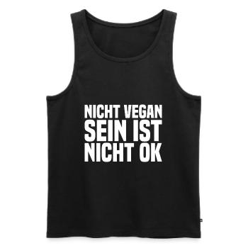 Nicht Vegan Sein Ist Nicht Ok - Veganer Spruch - Männer Premium Bio Tank Top - Schwarz - Vorne - AI Model Male 178 light (178cm)