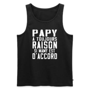 Papy a toujours Raison si mamy est d accord - Débardeur bio Premium Homme - noir - Devant - Michal (187cm)