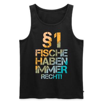 Fische haben immer Recht! - Männer Premium Bio Tank Top - Schwarz - Vorne - AI Model Male 178 light (178cm)