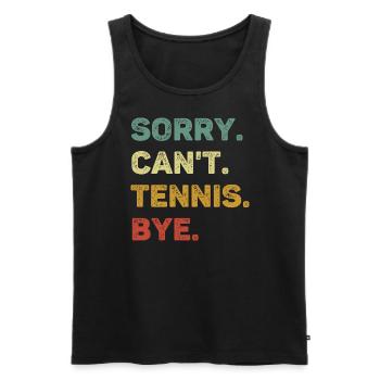 Sorry Can't Tennis Bye Retro Funny Tennis - Männer Premium Bio Tank Top - Schwarz - Vorne - Michal (187cm)