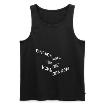 Einfach mal um die Ecke denken Lustiger Spruch - Männer Premium Bio Tank Top - Schwarz - Vorne - Michal (187cm)