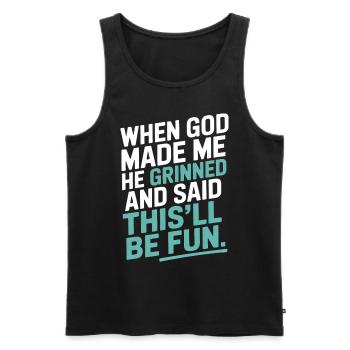 When God made me, he grinned! - Men's Premium Organic Tank Top - black - Front - Michal (187cm)