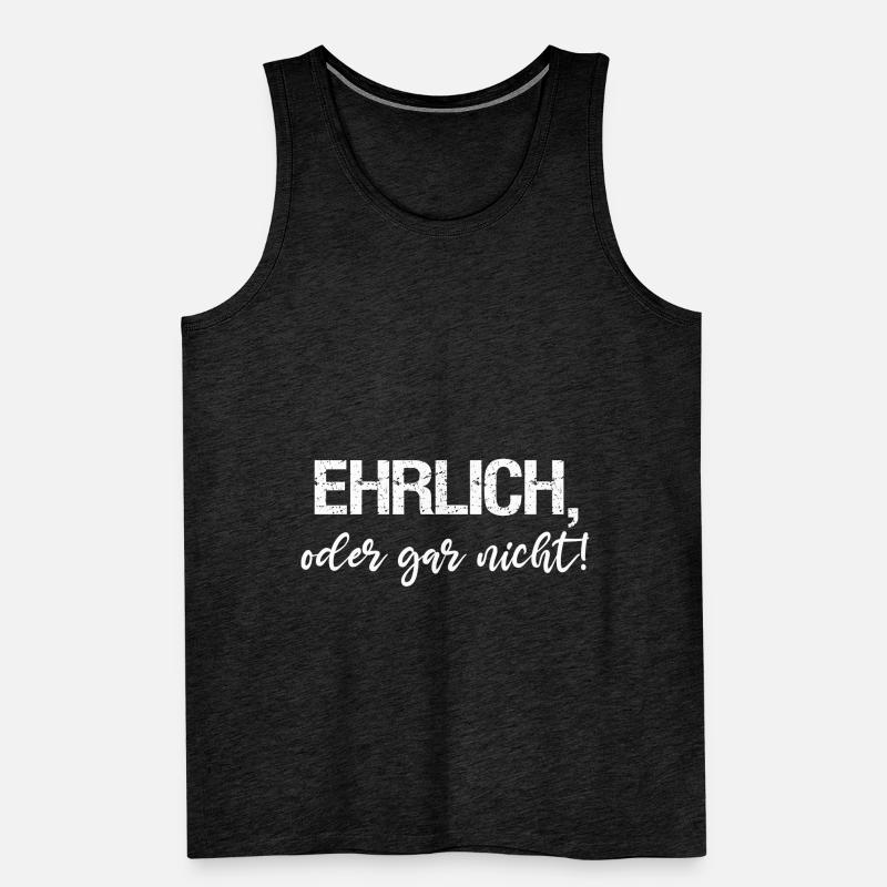 Ehrlich oder gar nicht coole Sprüche lustig Männer Premium Bio Tank Top