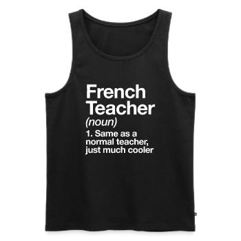 Französischlehrer Definition Lustig Back To School Fir - Männer Premium Bio Tank Top - Schwarz - Vorne - AI Model Male 178 light (178cm)