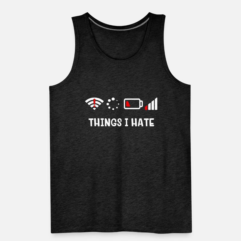Things I Hate - Sarcastic First World Problemshot Men's Premium Organic Tank Top
