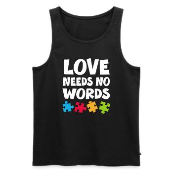 Autismus Bewusstsein Lehrer Hemd Liebe braucht kein Wort - Männer Premium Bio Tank Top - Schwarz - Vorne - Michal (187cm)