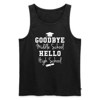 Goodbye Middle School Hello High School - Graduati - Men's Premium Organic Tank Top - black - Front - Michal (187cm)