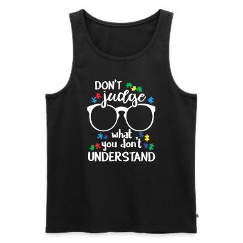 Beurteile nicht, was du nicht verstehst Autismus-bewusst - Männer Premium Bio Tank Top - Schwarz - Vorne - AI Model Male 178 light (178cm)