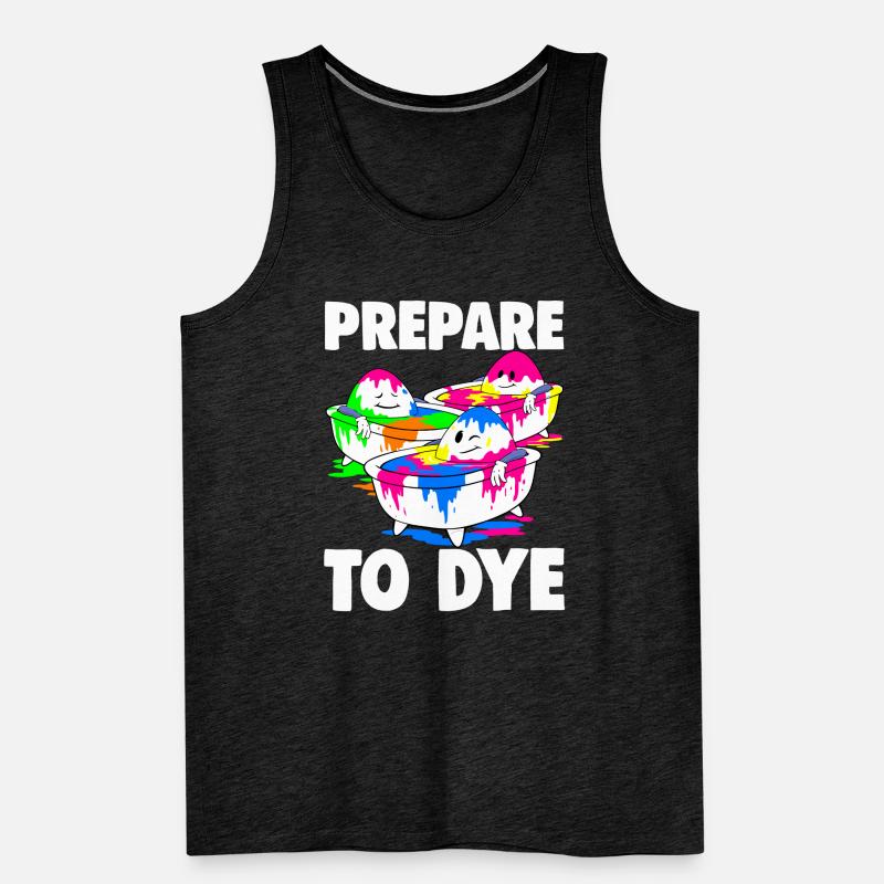 Easter Men Prepare To Dye Easter Daydying squad Men's Premium Organic Tank Top
