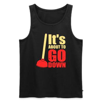 It's About To Go Down Joke | Funny Plumber's Plung - Men's Premium Organic Tank Top - black - Front - Michal (187cm)