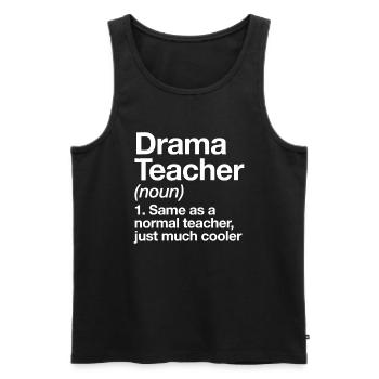 Drama Teacher Definition Funny Back To School Acti - Men's Premium Organic Tank Top - black - Front - Michal (187cm)