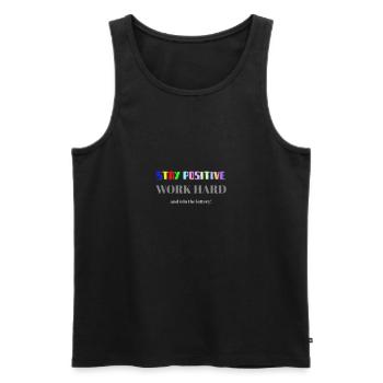 Stay positive, work hard. - Men's Premium Organic Tank Top - black - Front - AI Model Male 178 light (178cm)