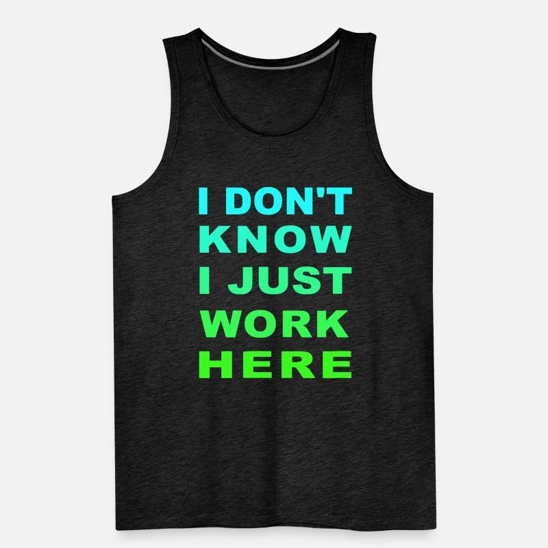 I don't know I just Work here Men's Premium Organic Tank Top