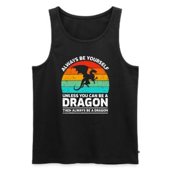 Sei immer du selbst, es sei denn, du kannst ein Drache sein - Männer Premium Bio Tank Top - Schwarz - Vorne - AI Model Male 178 light (178cm)