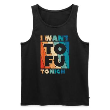 I Want Tofu Tonight Vegan Vegetarian Animal Lovers - Men's Premium Organic Tank Top - black - Front - AI Model Male 178 light (178cm)