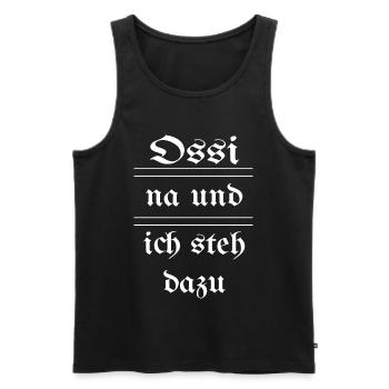Ossi - na und - ich steh dazu - Männer Premium Bio Tank Top - Schwarz - Vorne - Michal (187cm)