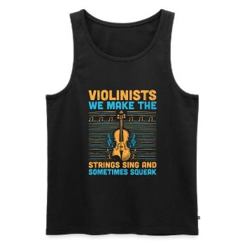 Geiger, wir bringen die Saiten zum Singen und manchmal - Männer Premium Bio Tank Top - Schwarz - Vorne - Michal (187cm)