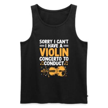 Sorry I Can't I Have A Violin Concerto To Conduct - Men's Premium Organic Tank Top - black - Front - AI Model Male 178 light (178cm)