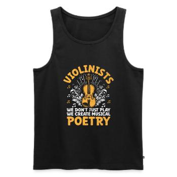 Violinists We Don't Just Play We Create Musical Po - Men's Premium Organic Tank Top - black - Front - Michal (187cm)
