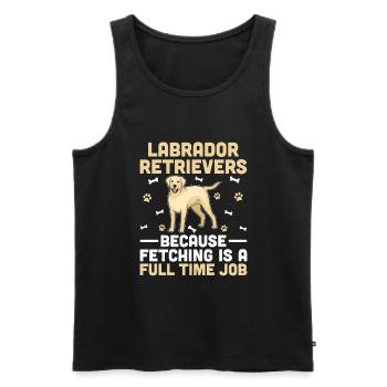 Labrador Retrievers Because Fetching Is A Full Tim - Men's Premium Organic Tank Top - black - Front - AI Model Male 178 light (178cm)