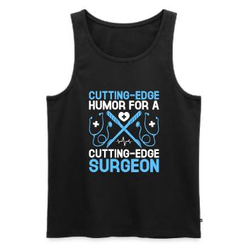 Cutting Edge Humor For A Cutting Edge Surgeon Surg - Men's Premium Organic Tank Top - black - Front - AI Model Male 178 light (178cm)