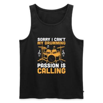 Tut mir leid, dass ich nicht kann Meine Leidenschaft für das Schlagzeugspielen ist der Ruf der Trommel - Männer Premium Bio Tank Top - Schwarz - Vorne - Michal (187cm)