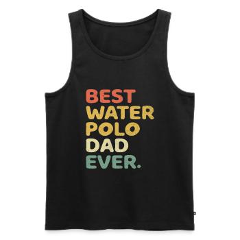 Best Water Polo Dad Ever Aquatic Polo Player Fathe - Men's Premium Organic Tank Top - black - Front - AI Model Male 178 light (178cm)