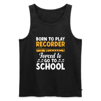 Born To Play Flûte à bec forcée d’aller à l’école Musique - Débardeur bio Premium Homme - noir - Devant - Michal (187cm)