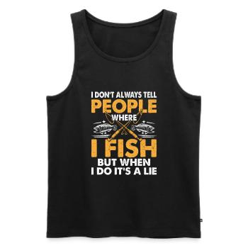 I Don't Always Tell People Where I Fish Fishing An - Men's Premium Organic Tank Top - black - Front - AI Model Male 178 light (178cm)