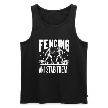 Fencing Make New Friends And Stab Them Fencer - Men's Premium Organic Tank Top - black - Front - AI Model Male 178 light (178cm)