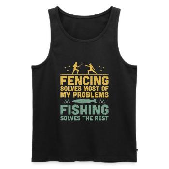 Fencing Solves Most Of My Problems Fishing Solves - Men's Premium Organic Tank Top - black - Front - AI Model Male 178 light (178cm)