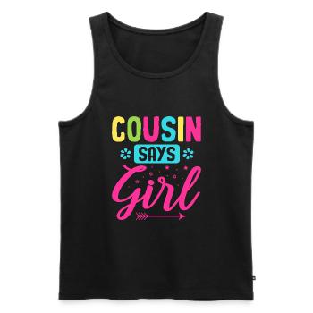 Cousin Says Girl Pregnancy Announcement Gender - Men's Premium Organic Tank Top - black - Front - Michal (187cm)
