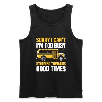 Sorry I Can't I'm Too Busy Steering Towards Good - Men's Premium Organic Tank Top - black - Front - Michal (187cm)