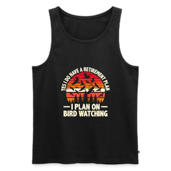 Yes I Do Have A Retirement Plan I Plan On Bird - Men's Premium Organic Tank Top - black - Front - Michal (187cm)