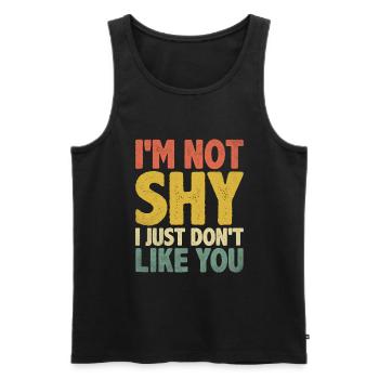 I'm Not Shy I Just Don't Like You Sayings For - Men's Premium Organic Tank Top - black - Front - Michal (187cm)