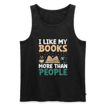 I Like My Books More Than People Sayings For - Men's Premium Organic Tank Top - black - Front - Michal (187cm)