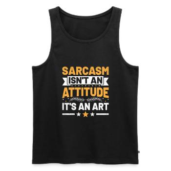 Sarkasmus ist keine Einstellung, es ist eine Kunst Sarkasmus - Männer Premium Bio Tank Top - Schwarz - Vorne - Michal (187cm)