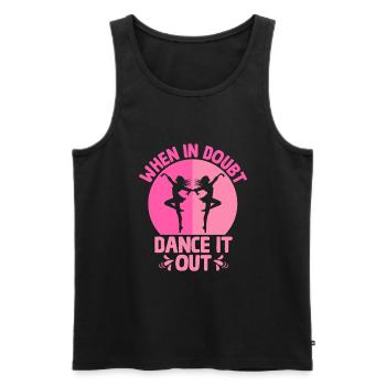 When In Doubt Dance It Out For Dancing Dancer - Men's Premium Organic Tank Top - black - Front - Michal (187cm)